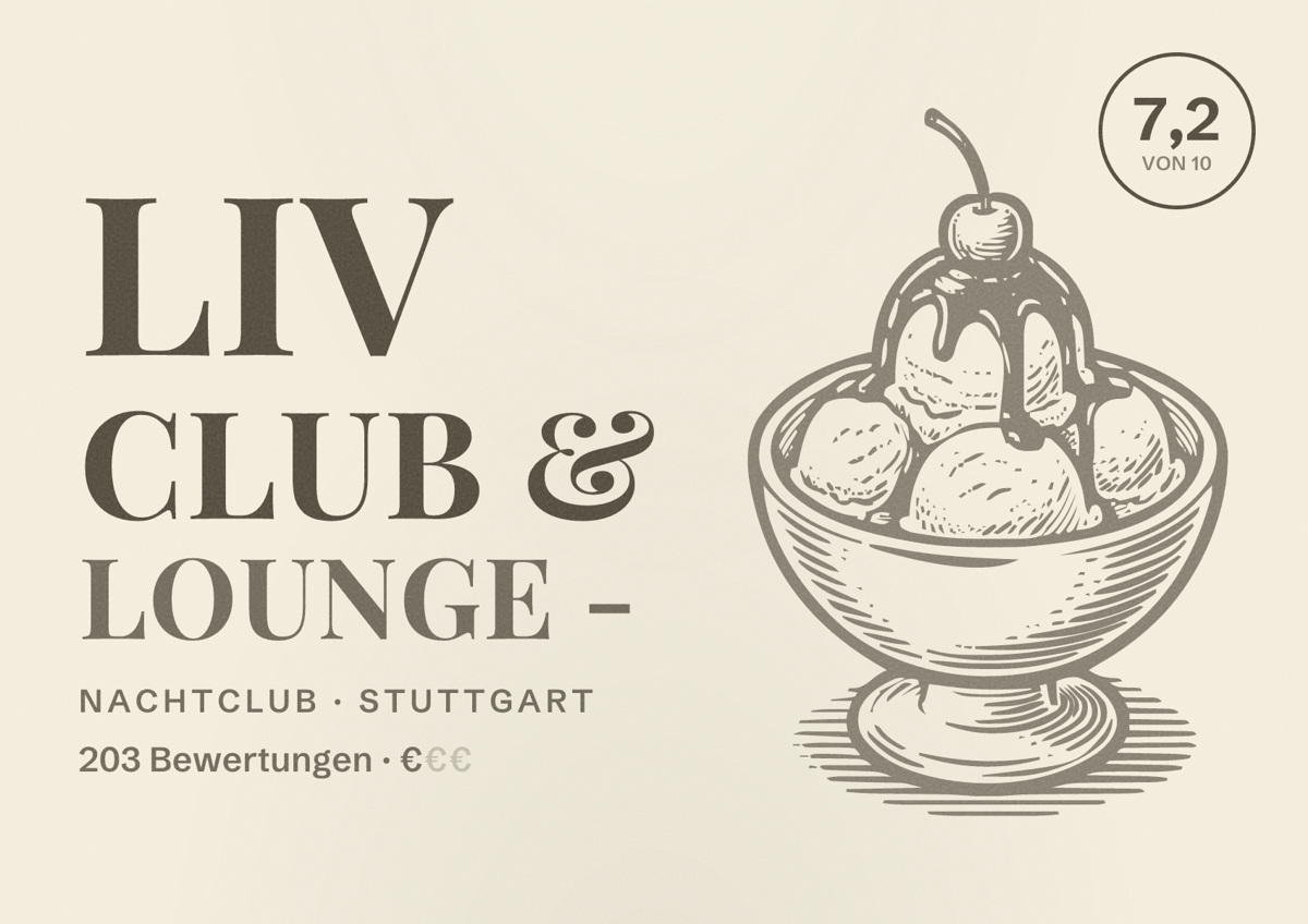 Illustriertes Poster von LIV Club & Lounge -, Nachtclub in Stuttgart: Bewertung 7,2 von 10 aus 203 Bewertungen, Preisniveau €