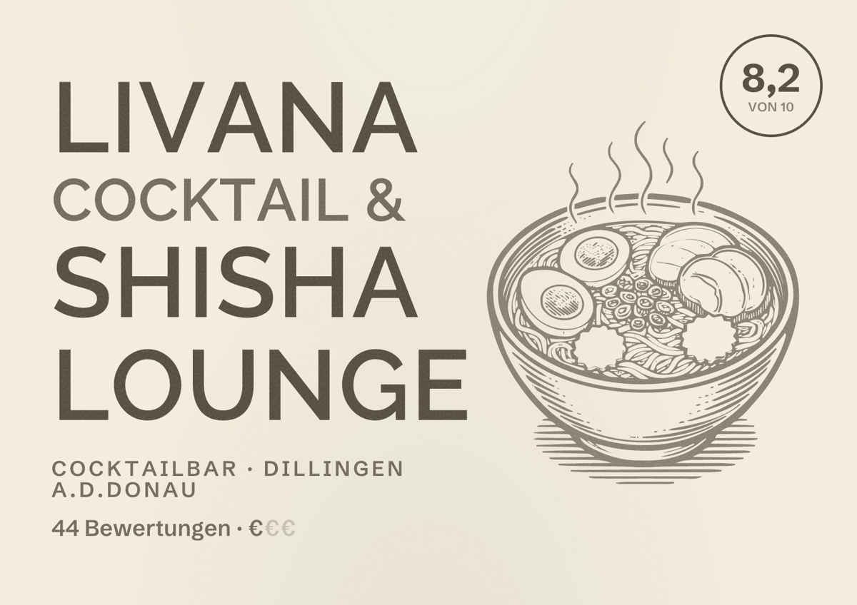 Illustriertes Poster von Livana Cocktail & Shisha Lounge, Cocktailbar in Dillingen a.d.Donau: Bewertung 8,2 von 10 aus 44 Bewertungen, Preisniveau €