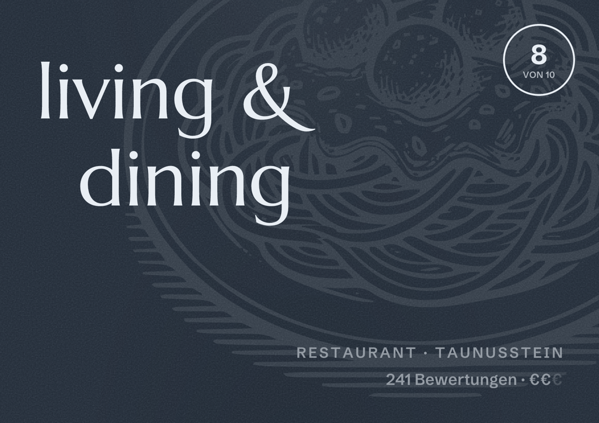 Illustriertes Poster von living & dining, Restaurant in Taunusstein: Bewertung 8 von 10 aus 241 Bewertungen, Preisniveau €€