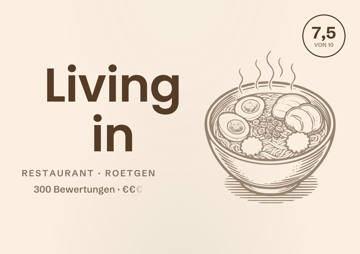Illustriertes Poster von Living in, Restaurant in Roetgen: Bewertung 7,5 von 10 aus 300 Bewertungen, Preisniveau €€