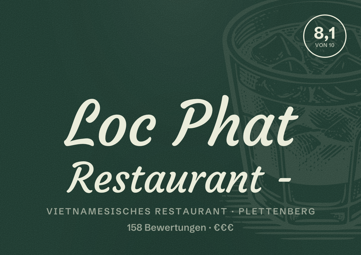 Illustriertes Poster von Loc Phat Restaurant -, Vietnamesisches Restaurant in Plettenberg: Bewertung 8,1 von 10 aus 158 Bewertungen, Preisniveau €€€