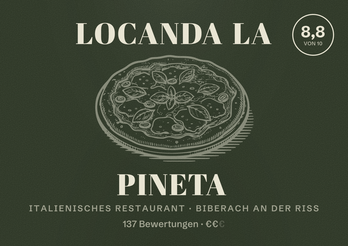 Illustriertes Poster von Locanda La Pineta, Italienisches Restaurant in Biberach an der Riß: Bewertung 8,8 von 10 aus 137 Bewertungen, Preisniveau €€