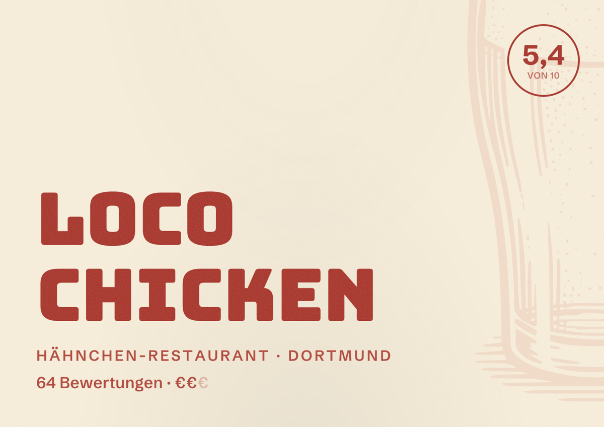 Illustriertes Poster von Loco Chicken, Hähnchen-Restaurant in Dortmund: Bewertung 5,4 von 10 aus 64 Bewertungen, Preisniveau €€
