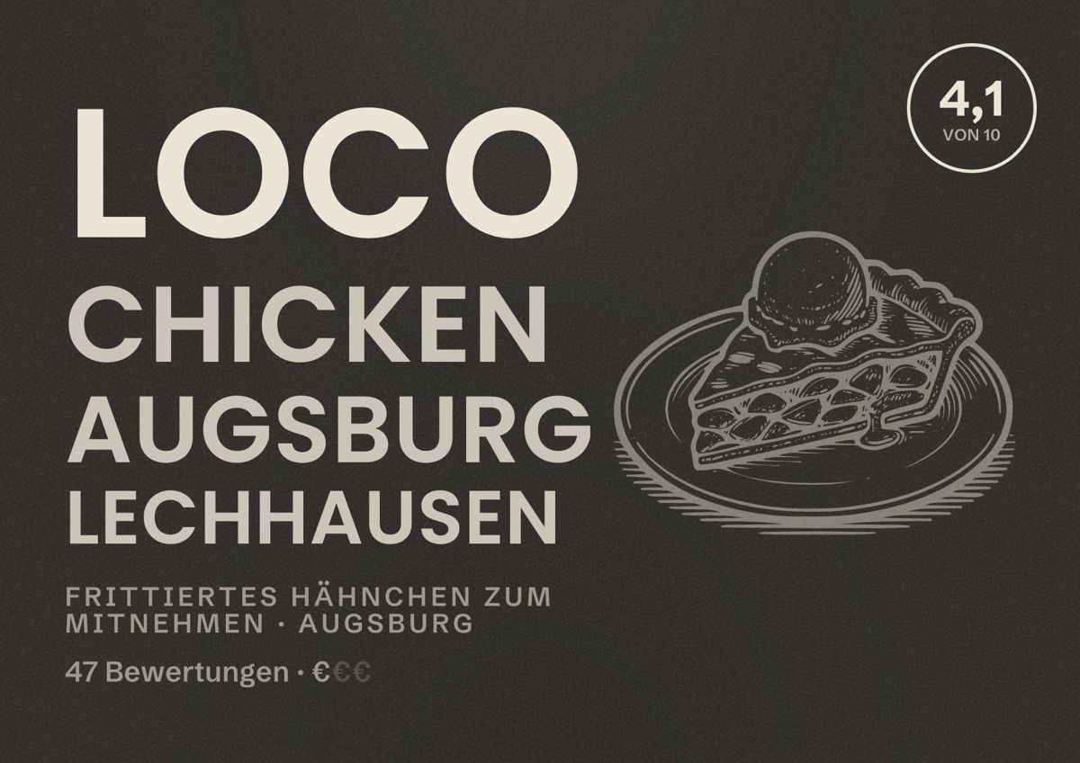 Illustriertes Poster von Loco Chicken Augsburg Lechhausen, Frittiertes Hähnchen zum Mitnehmen in Augsburg: Bewertung 4,1 von 10 aus 47 Bewertungen, Preisniveau €