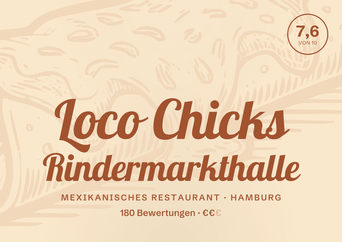 Illustriertes Poster von Loco Chicks Rindermarkthalle, Mexikanisches Restaurant in Hamburg: Bewertung 7,6 von 10 aus 180 Bewertungen, Preisniveau €€