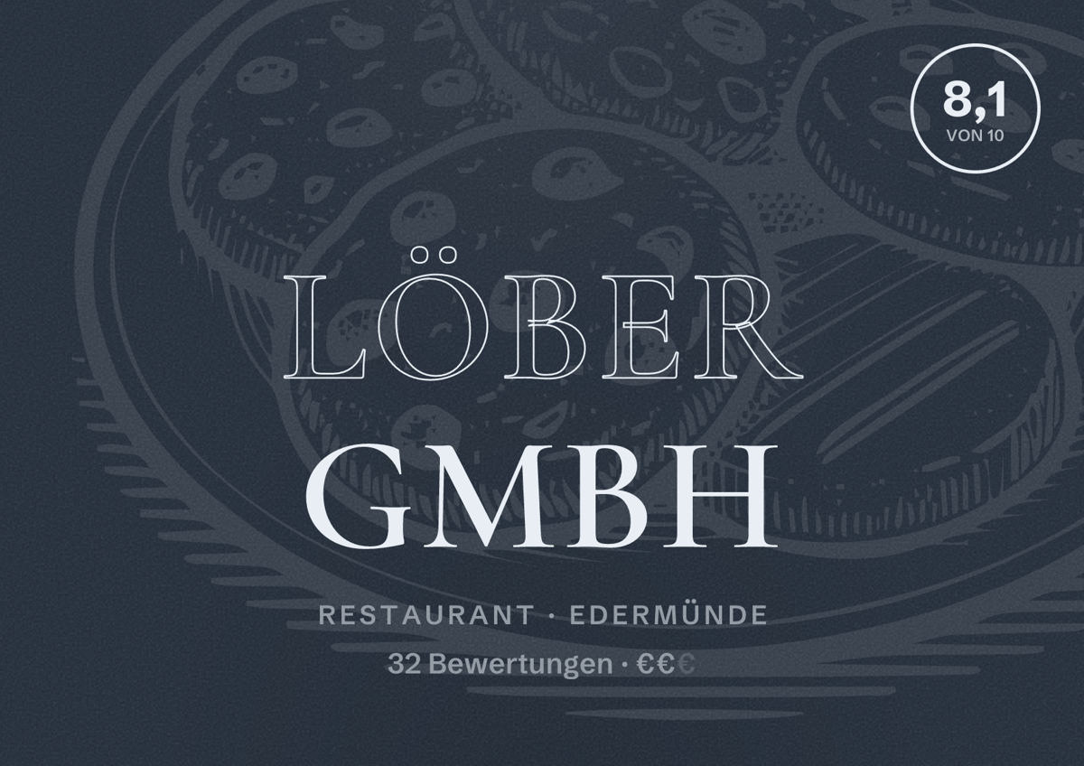 Illustriertes Poster von Löber GmbH, Restaurant in Edermünde: Bewertung 8,1 von 10 aus 32 Bewertungen, Preisniveau €€
