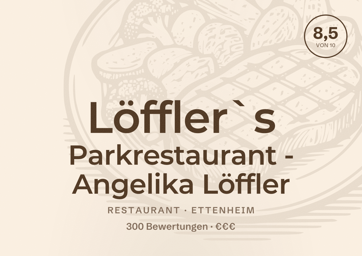 Illustriertes Poster von Löffler`s Parkrestaurant - Angelika Löffler, Restaurant in Ettenheim: Bewertung 8,5 von 10 aus 300 Bewertungen, Preisniveau €€€