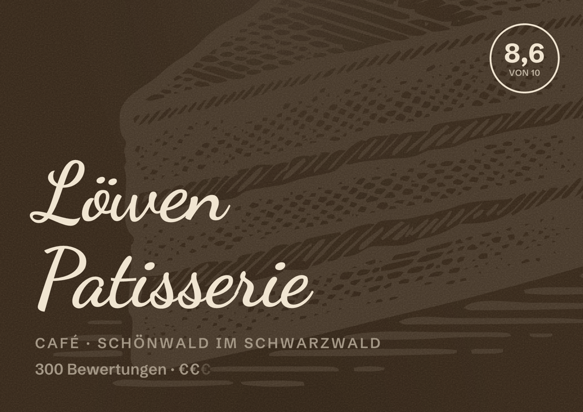 Illustriertes Poster von Löwen Patisserie, Café in Schönwald im Schwarzwald: Bewertung 8,6 von 10 aus 300 Bewertungen, Preisniveau €€