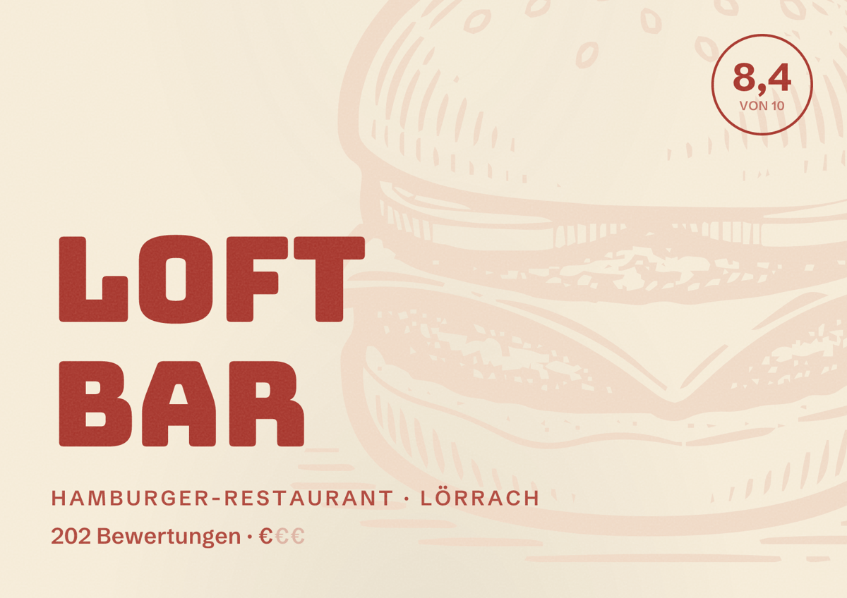 Illustriertes Poster von Loft Bar, Hamburger-Restaurant in Lörrach: Bewertung 8,4 von 10 aus 202 Bewertungen, Preisniveau €