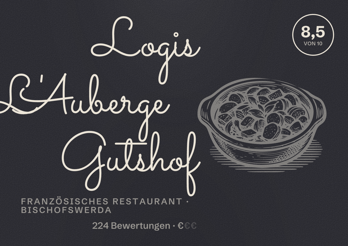 Illustriertes Poster von Logis L'Auberge Gutshof, Französisches Restaurant in Bischofswerda: Bewertung 8,5 von 10 aus 224 Bewertungen, Preisniveau €