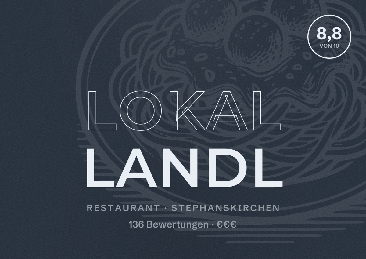 Illustriertes Poster von Lokal Landl, Restaurant in Stephanskirchen: Bewertung 8,8 von 10 aus 136 Bewertungen, Preisniveau €€€