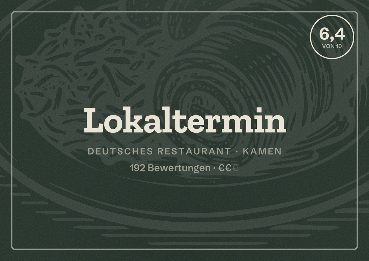 Illustriertes Poster von Lokaltermin, Deutsches Restaurant in Kamen: Bewertung 6,4 von 10 aus 192 Bewertungen, Preisniveau €€