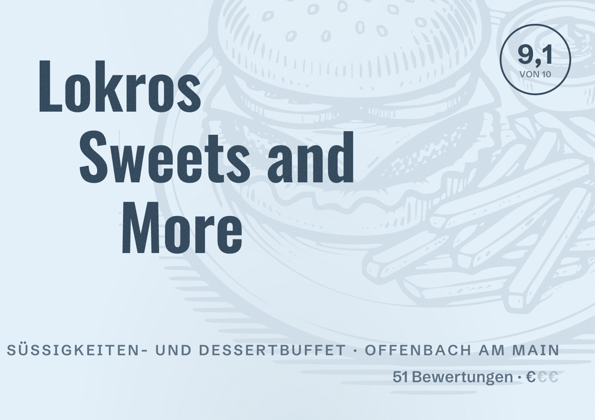 Illustriertes Poster von Lokros Sweets and More, Süßigkeiten- und Dessertbuffet in Offenbach am Main: Bewertung 9,1 von 10 aus 51 Bewertungen, Preisniveau €