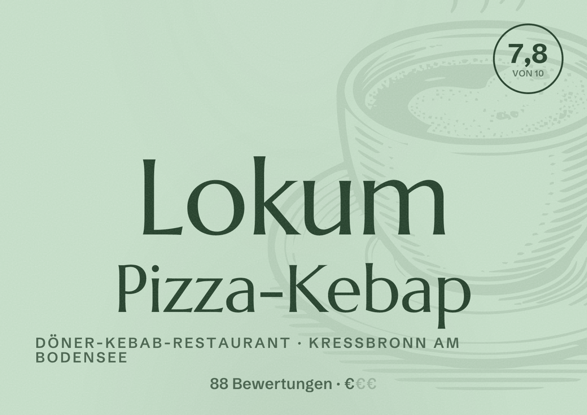 Illustriertes Poster von Lokum Pizza-Kebap, Döner-Kebab-Restaurant in Kressbronn am Bodensee: Bewertung 7,8 von 10 aus 88 Bewertungen, Preisniveau €