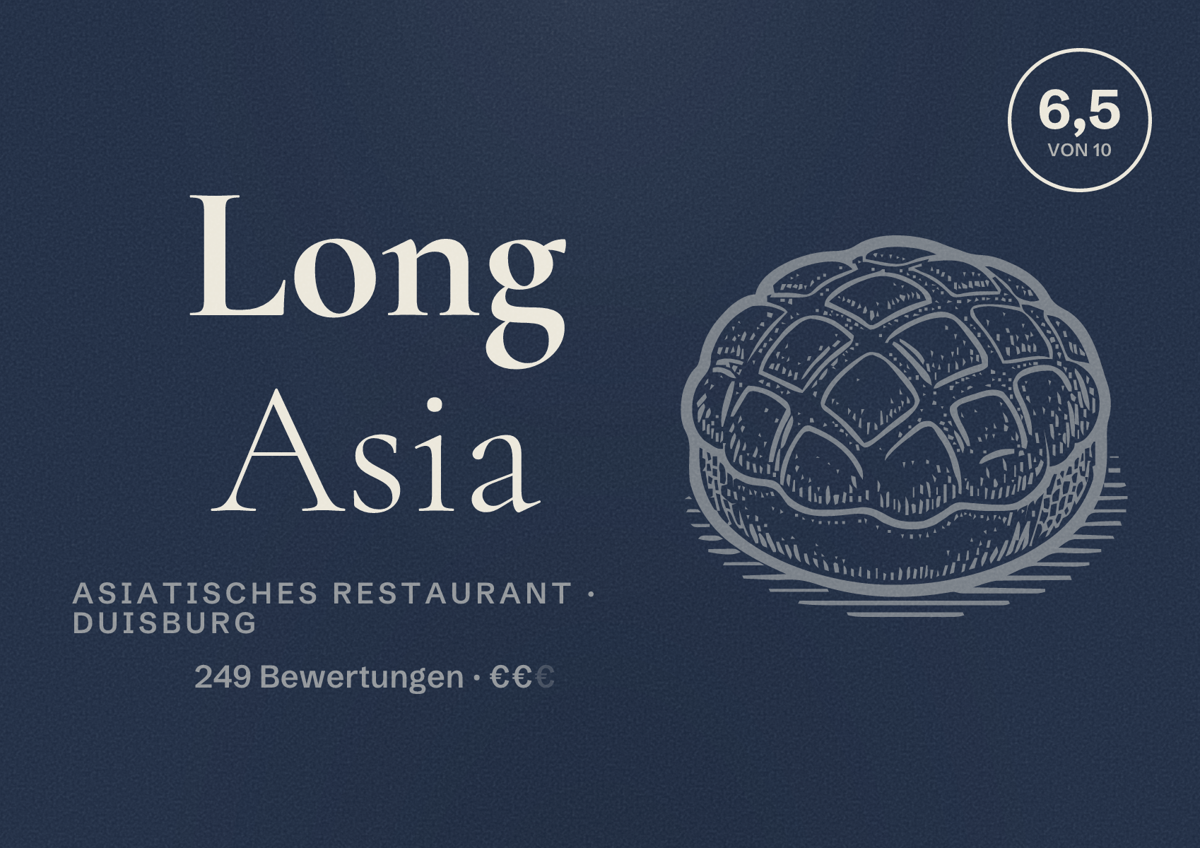 Illustriertes Poster von Long Asia, Asiatisches Restaurant in Duisburg: Bewertung 6,5 von 10 aus 249 Bewertungen, Preisniveau €€