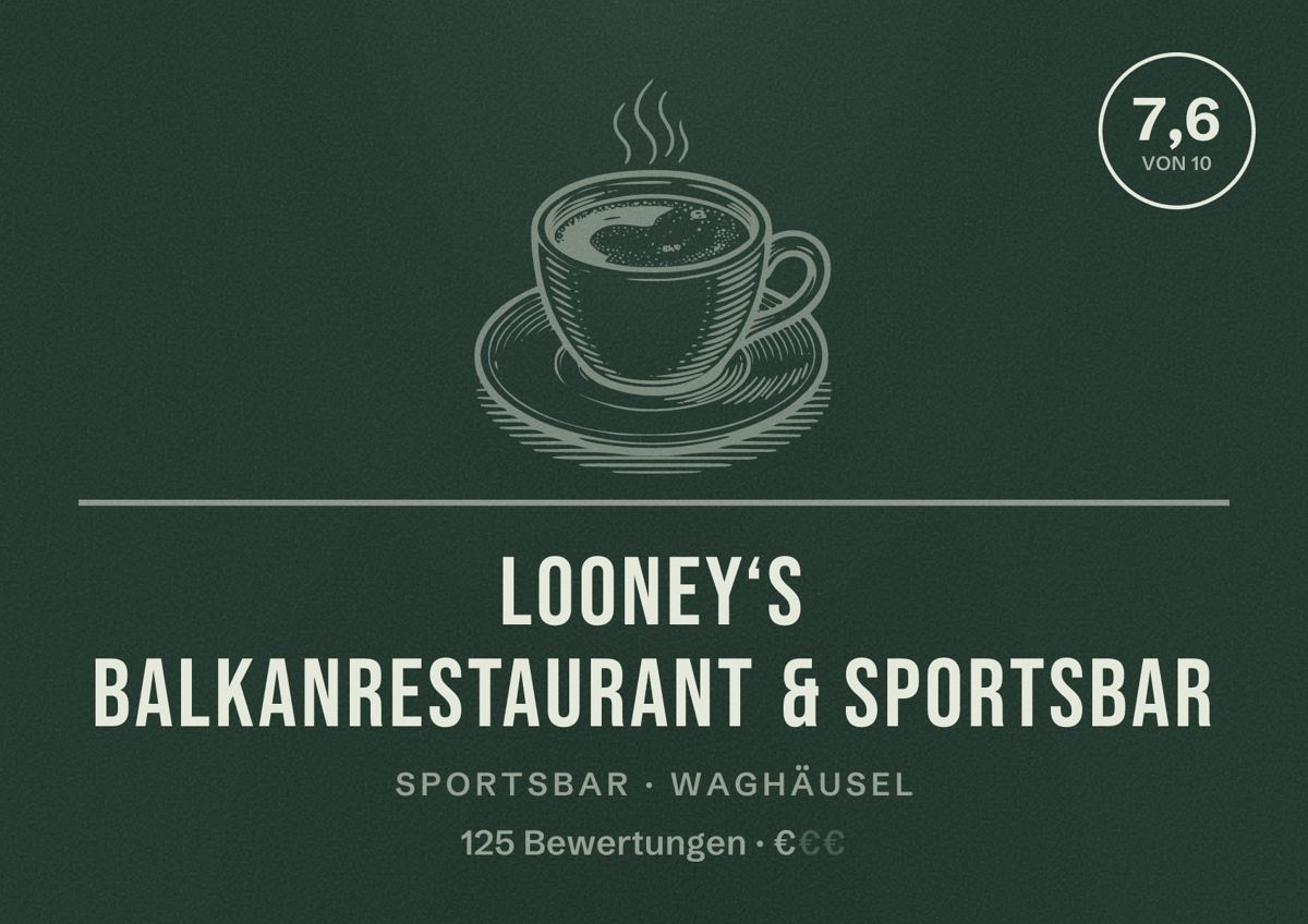 Illustriertes Poster von Looney‘s Balkanrestaurant & Sportsbar, Sportsbar in Waghäusel: Bewertung 7,6 von 10 aus 125 Bewertungen, Preisniveau €