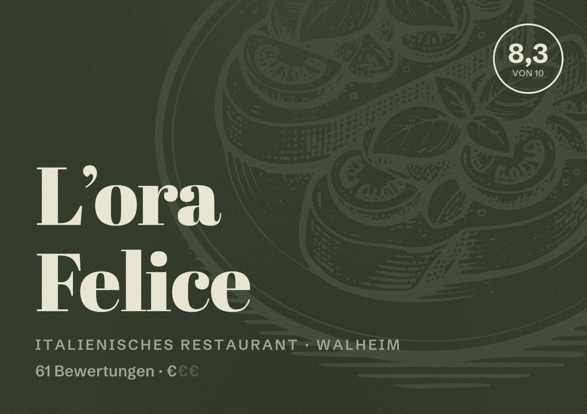 Illustriertes Poster von L’ora Felice, Italienisches Restaurant in Walheim: Bewertung 8,3 von 10 aus 61 Bewertungen, Preisniveau €