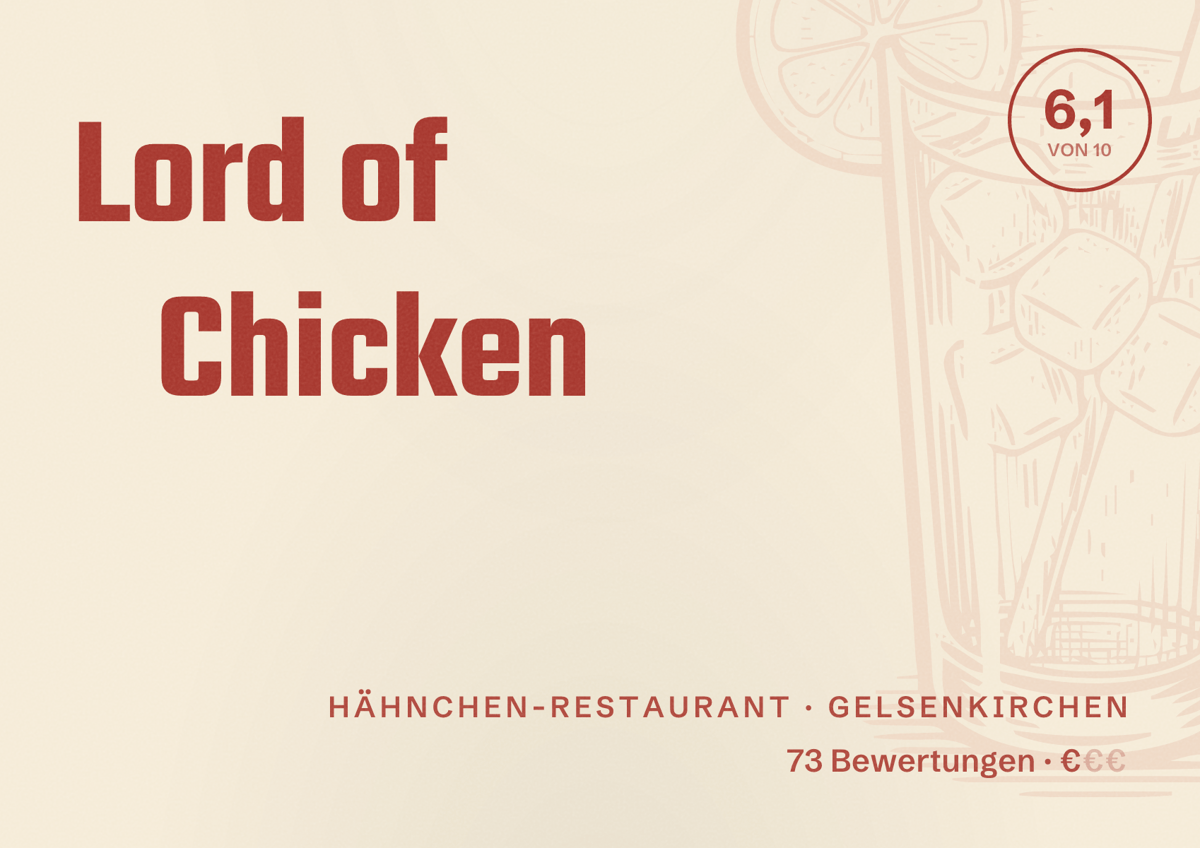 Illustriertes Poster von Lord of Chicken, Hähnchen-Restaurant in Gelsenkirchen: Bewertung 6,1 von 10 aus 73 Bewertungen, Preisniveau €