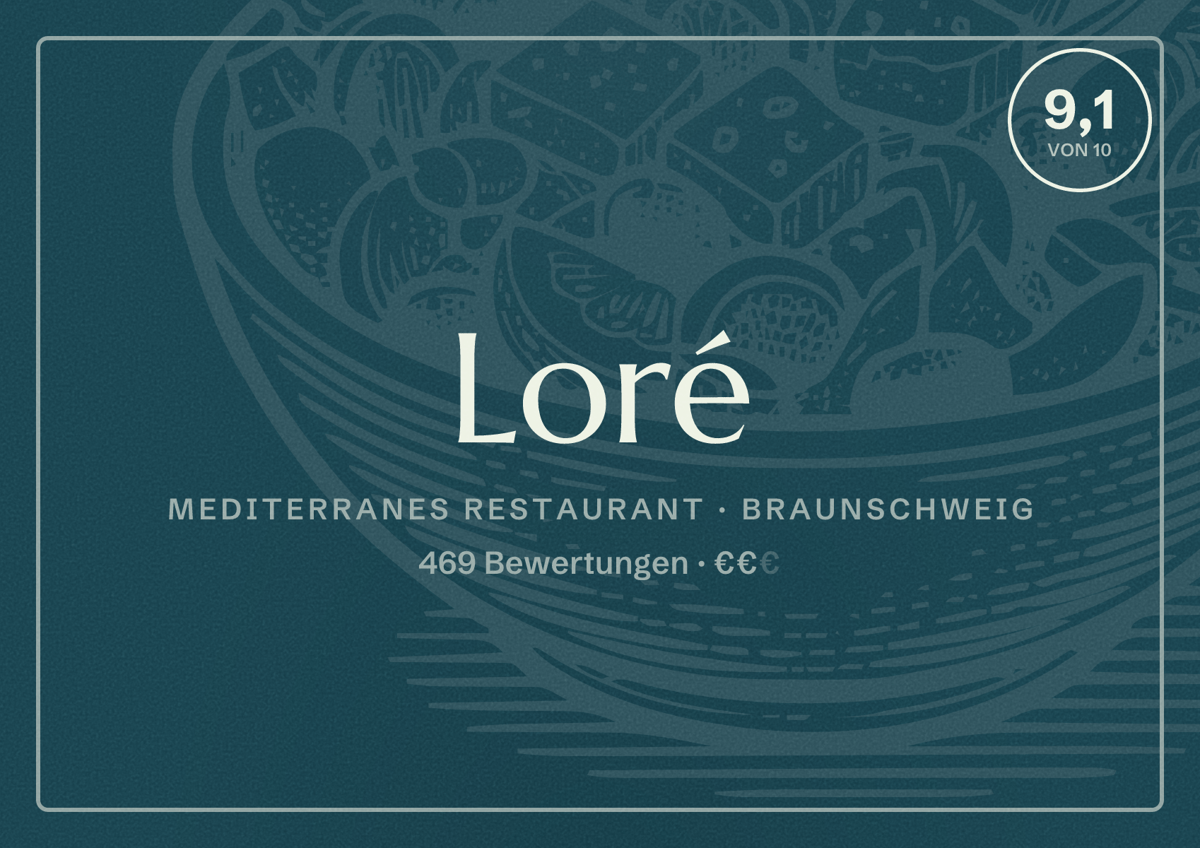Illustriertes Poster von Loré, Mediterranes Restaurant in Braunschweig: Bewertung 9,1 von 10 aus 469 Bewertungen, Preisniveau €€