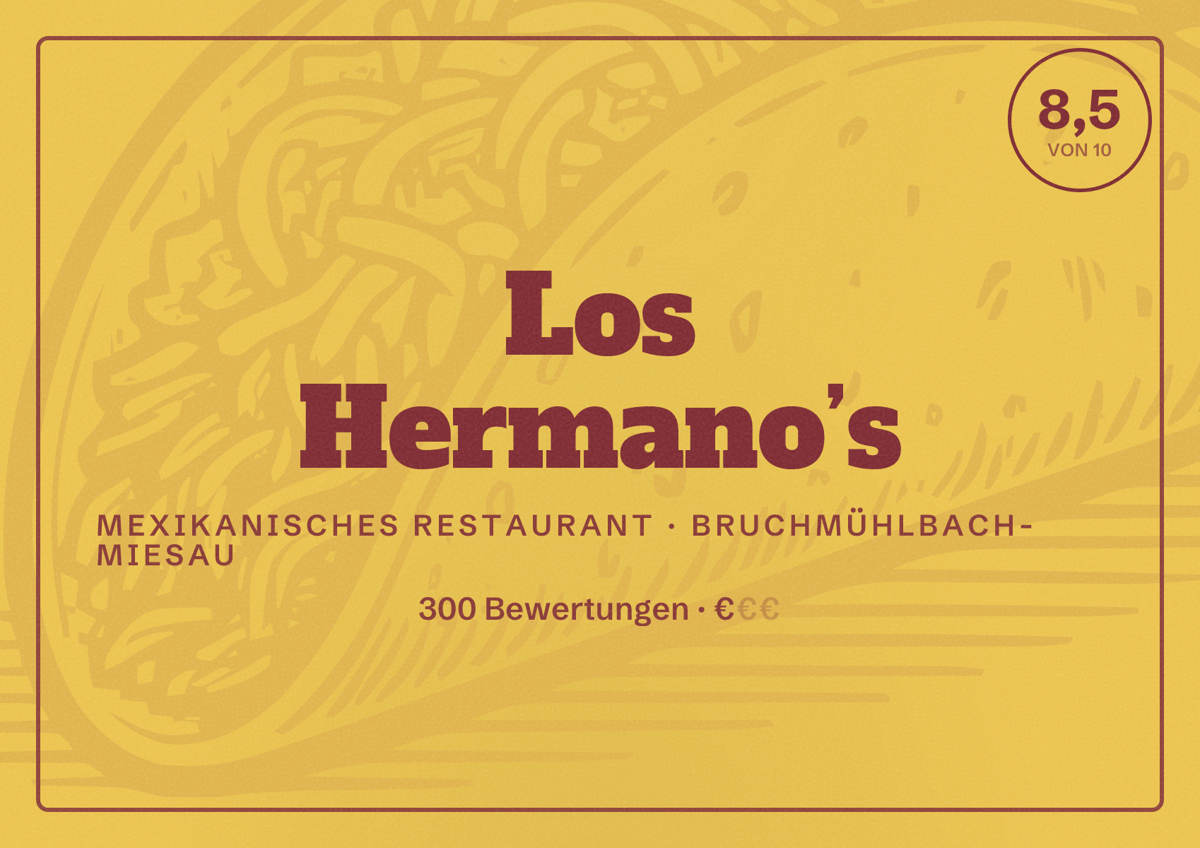 Illustriertes Poster von Los Hermano’s, Mexikanisches Restaurant in Bruchmühlbach-Miesau: Bewertung 8,5 von 10 aus 300 Bewertungen, Preisniveau €