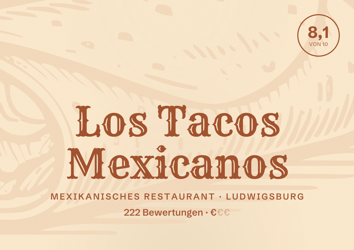 Illustriertes Poster von Los Tacos Mexicanos, Mexikanisches Restaurant in Ludwigsburg: Bewertung 8,1 von 10 aus 222 Bewertungen, Preisniveau €