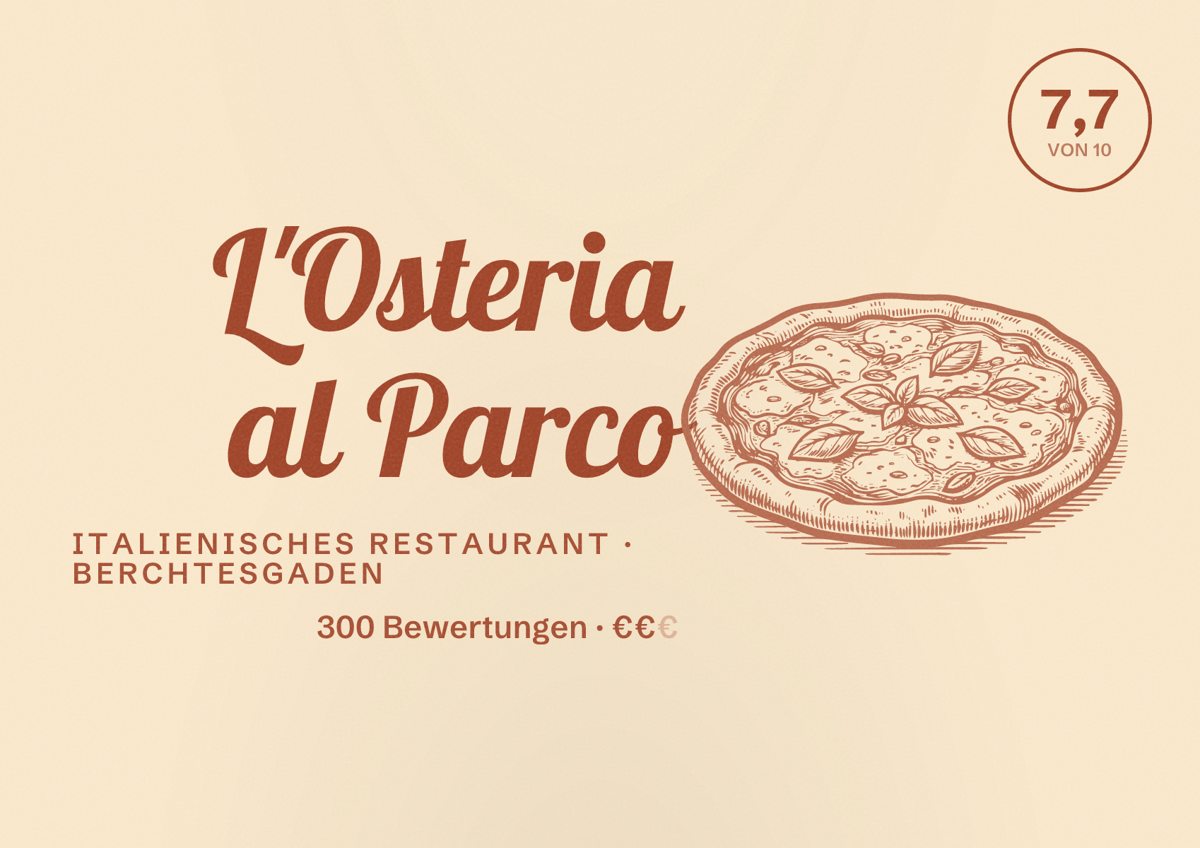 Illustriertes Poster von L'Osteria al Parco, Italienisches Restaurant in Berchtesgaden: Bewertung 7,7 von 10 aus 300 Bewertungen, Preisniveau €€