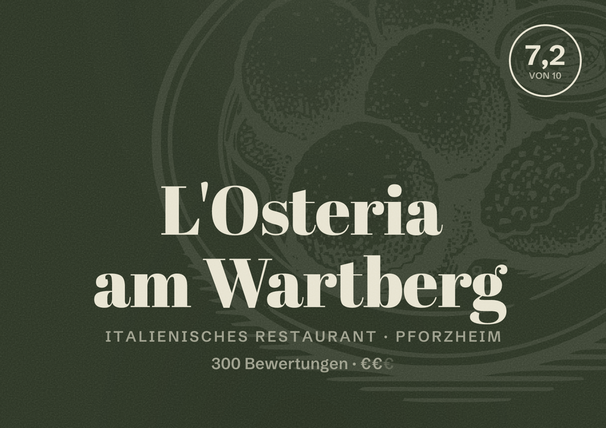 Illustriertes Poster von L'Osteria am Wartberg, Italienisches Restaurant in Pforzheim: Bewertung 7,2 von 10 aus 300 Bewertungen, Preisniveau €€