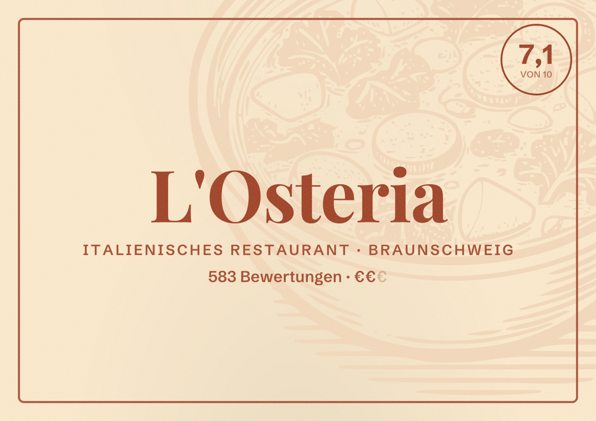Illustriertes Poster von L'Osteria, Italienisches Restaurant in Braunschweig: Bewertung 7,1 von 10 aus 583 Bewertungen, Preisniveau €€