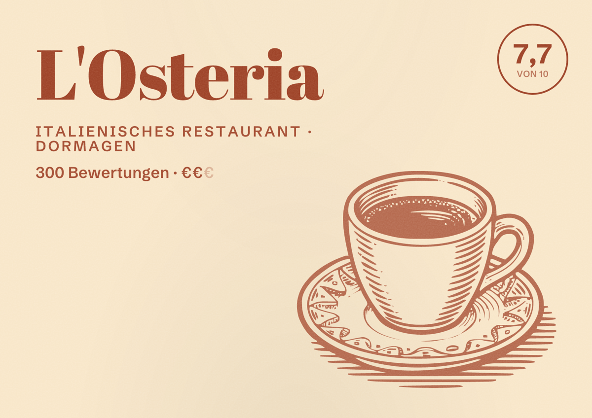 Illustriertes Poster von L'Osteria, Italienisches Restaurant in Dormagen: Bewertung 7,7 von 10 aus 300 Bewertungen, Preisniveau €€