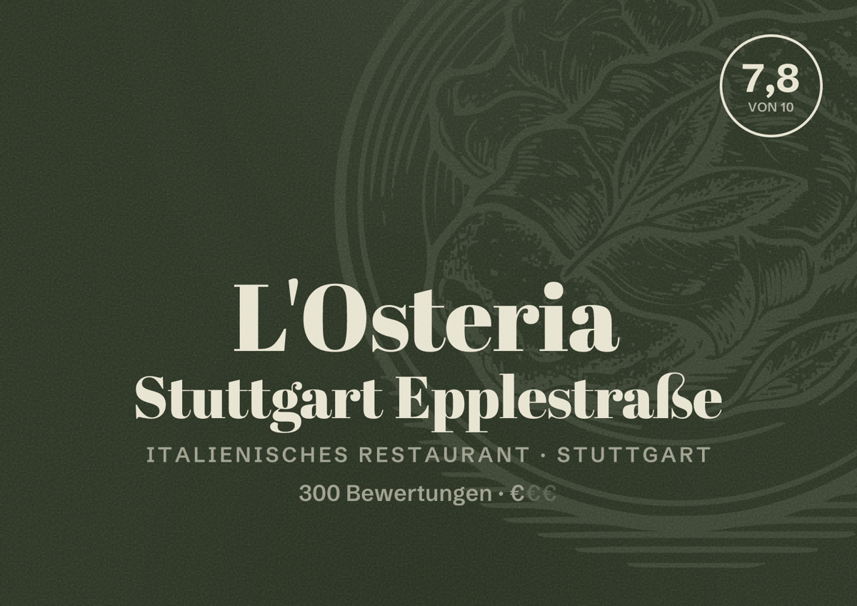 Illustriertes Poster von L'Osteria Stuttgart Epplestraße, Italienisches Restaurant in Stuttgart: Bewertung 7,8 von 10 aus 300 Bewertungen, Preisniveau €