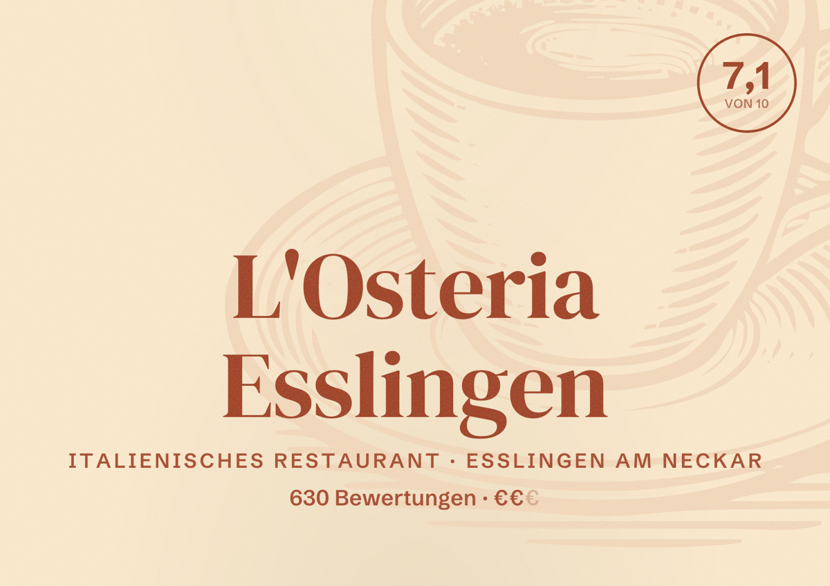 Illustriertes Poster von L'Osteria Esslingen, Italienisches Restaurant in Esslingen am Neckar: Bewertung 7,1 von 10 aus 630 Bewertungen, Preisniveau €€