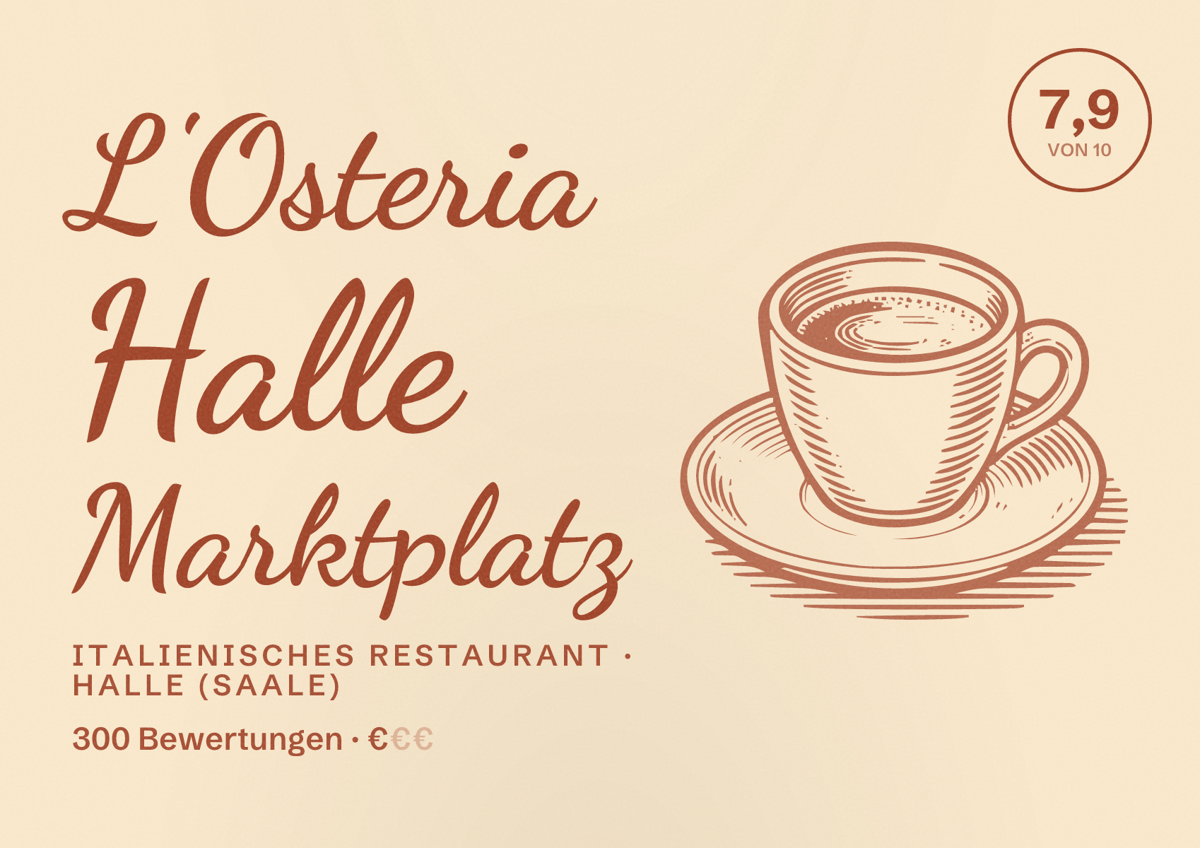 Illustriertes Poster von L'Osteria Halle Marktplatz, Italienisches Restaurant in Halle (Saale): Bewertung 7,9 von 10 aus 300 Bewertungen, Preisniveau €