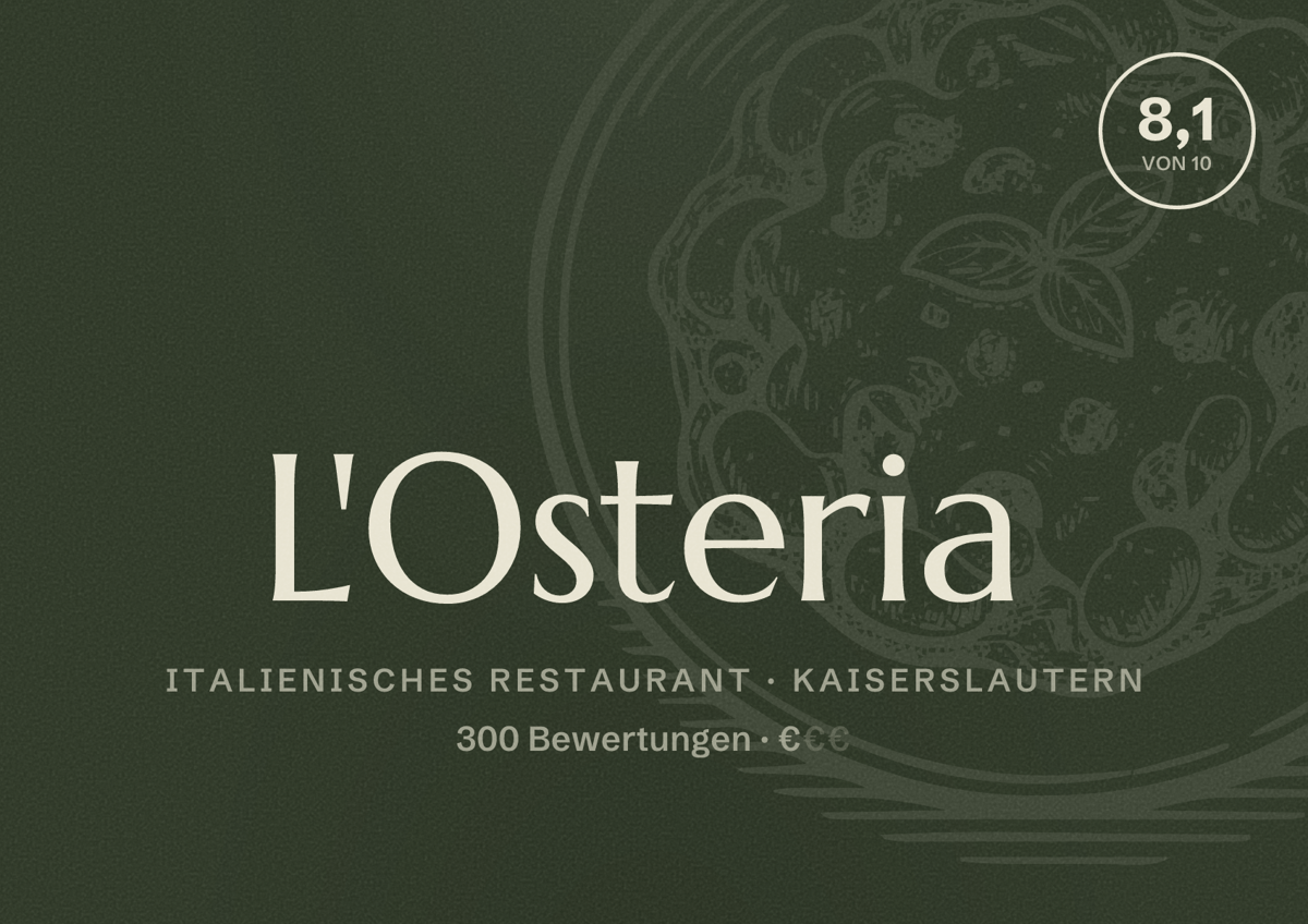 Illustriertes Poster von L'Osteria, Italienisches Restaurant in Kaiserslautern: Bewertung 8,1 von 10 aus 300 Bewertungen, Preisniveau €