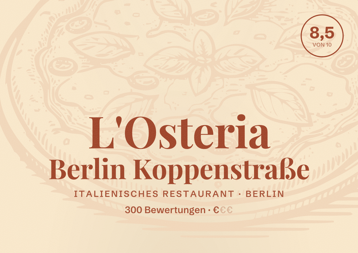 Illustriertes Poster von L'Osteria Berlin Koppenstraße, Italienisches Restaurant in Berlin: Bewertung 8,5 von 10 aus 300 Bewertungen, Preisniveau €