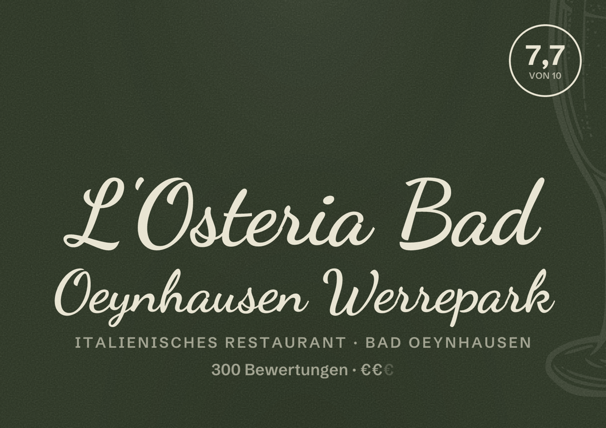 Illustriertes Poster von L'Osteria Bad Oeynhausen Werrepark, Italienisches Restaurant in Bad Oeynhausen: Bewertung 7,7 von 10 aus 300 Bewertungen, Preisniveau €€