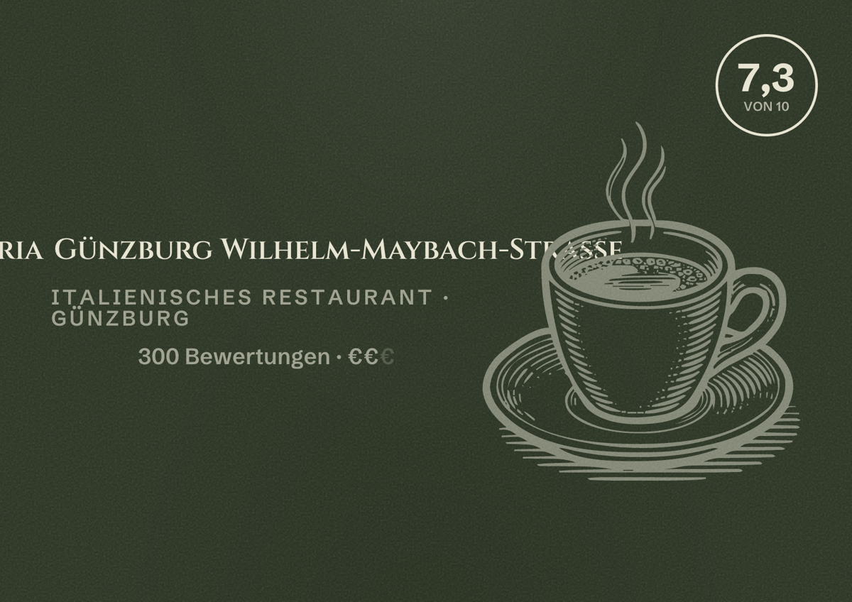 Illustriertes Poster von L'Osteria Günzburg Wilhelm-Maybach-Straße, Italienisches Restaurant in Günzburg: Bewertung 7,3 von 10 aus 300 Bewertungen, Preisniveau €€