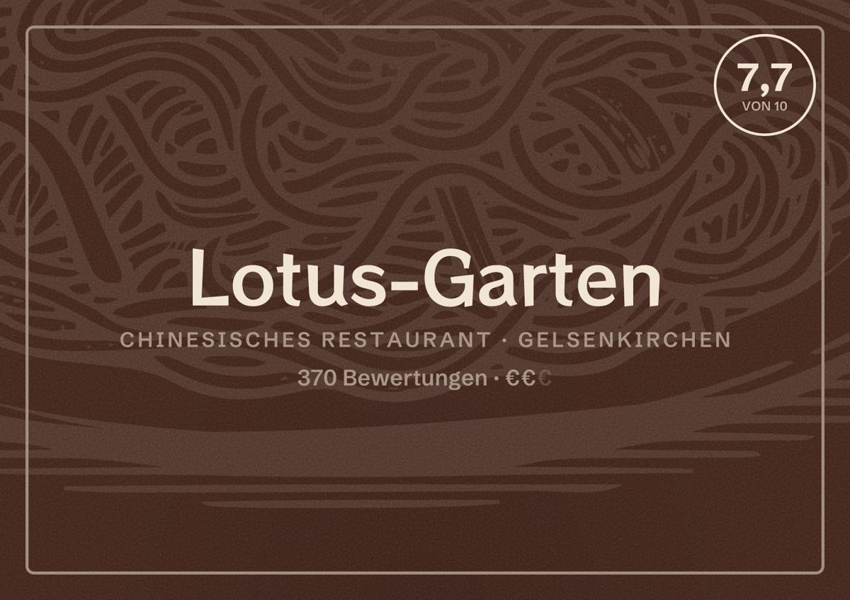 Illustriertes Poster von Lotus-Garten, Chinesisches Restaurant in Gelsenkirchen: Bewertung 7,7 von 10 aus 370 Bewertungen, Preisniveau €€