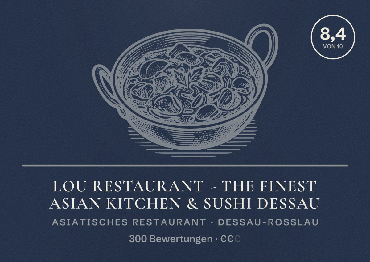 Illustriertes Poster von LOU Restaurant - The Finest Asian Kitchen & Sushi Dessau, Asiatisches Restaurant in Dessau-Roßlau: Bewertung 8,4 von 10 aus 300 Bewertungen, Preisniveau €€