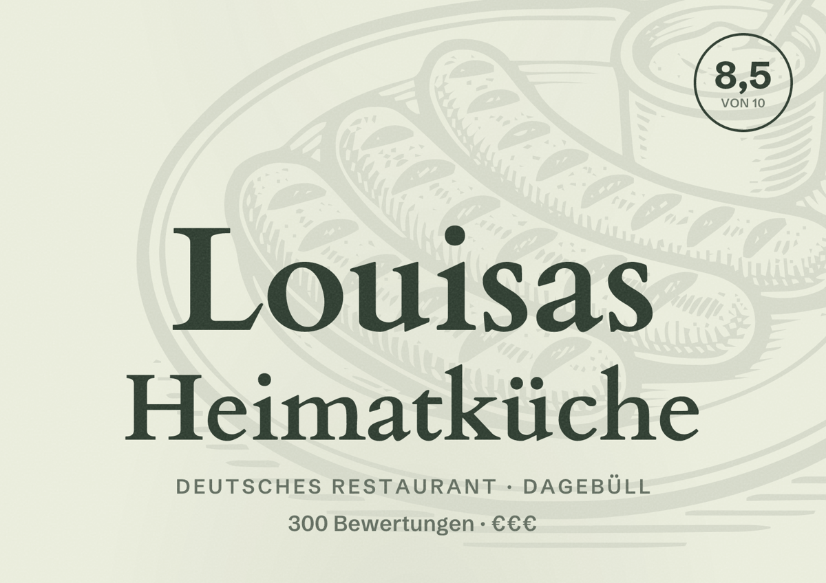 Illustriertes Poster von Louisas Heimatküche, Deutsches Restaurant in Dagebüll: Bewertung 8,5 von 10 aus 300 Bewertungen, Preisniveau €€€