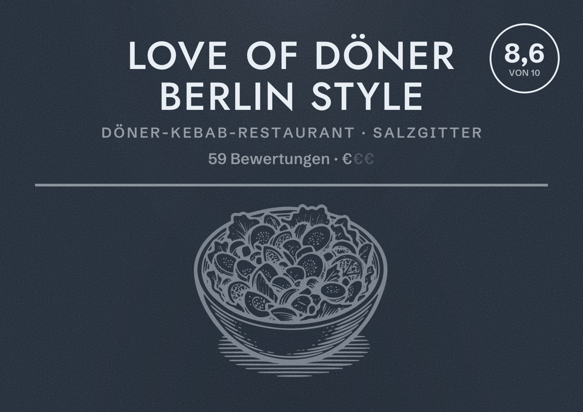 Illustriertes Poster von LOVE OF DÖNER BERLIN STYLE, Döner-Kebab-Restaurant in Salzgitter: Bewertung 8,6 von 10 aus 59 Bewertungen, Preisniveau €