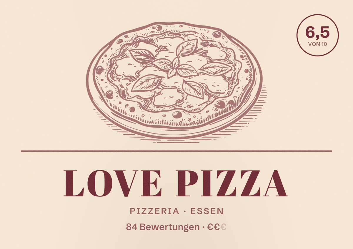 Illustriertes Poster von Love Pizza, Pizzeria in Essen: Bewertung 6,5 von 10 aus 84 Bewertungen, Preisniveau €€