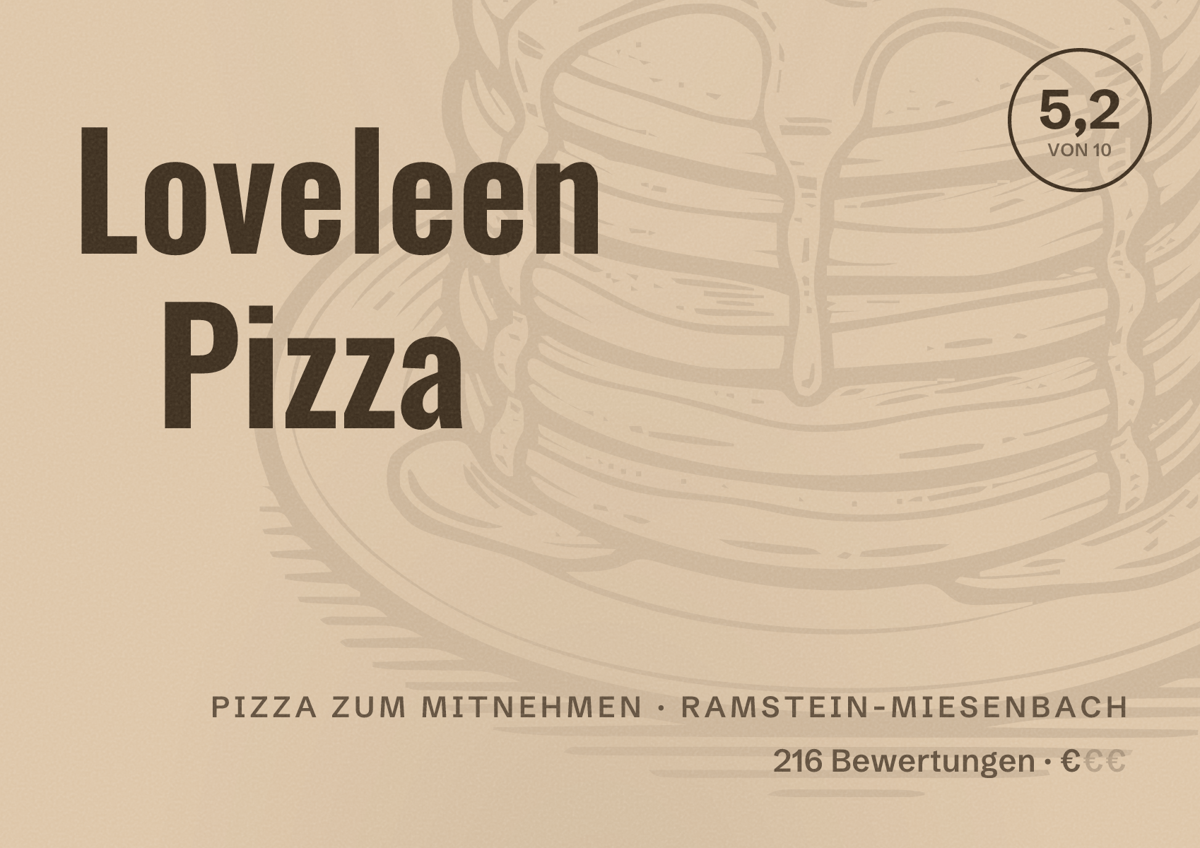 Illustriertes Poster von Loveleen Pizza, Pizza zum Mitnehmen in Ramstein-Miesenbach: Bewertung 5,2 von 10 aus 216 Bewertungen, Preisniveau €