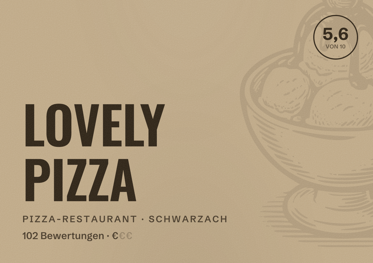 Illustriertes Poster von LOVELY PIZZA, Pizza-Restaurant in Schwarzach: Bewertung 5,6 von 10 aus 102 Bewertungen, Preisniveau €