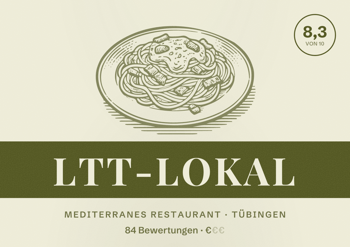 Illustriertes Poster von Ltt-lokal, Mediterranes Restaurant in Tübingen: Bewertung 8,3 von 10 aus 84 Bewertungen, Preisniveau €