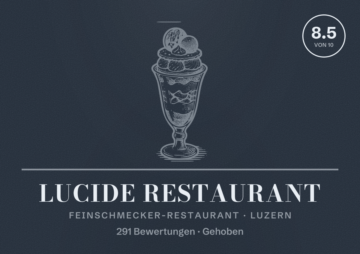 Illustriertes Poster von Lucide Restaurant, Feinschmecker-Restaurant in Luzern: Bewertung 8.5 von 10 aus 291 Bewertungen, Preisniveau Gehoben