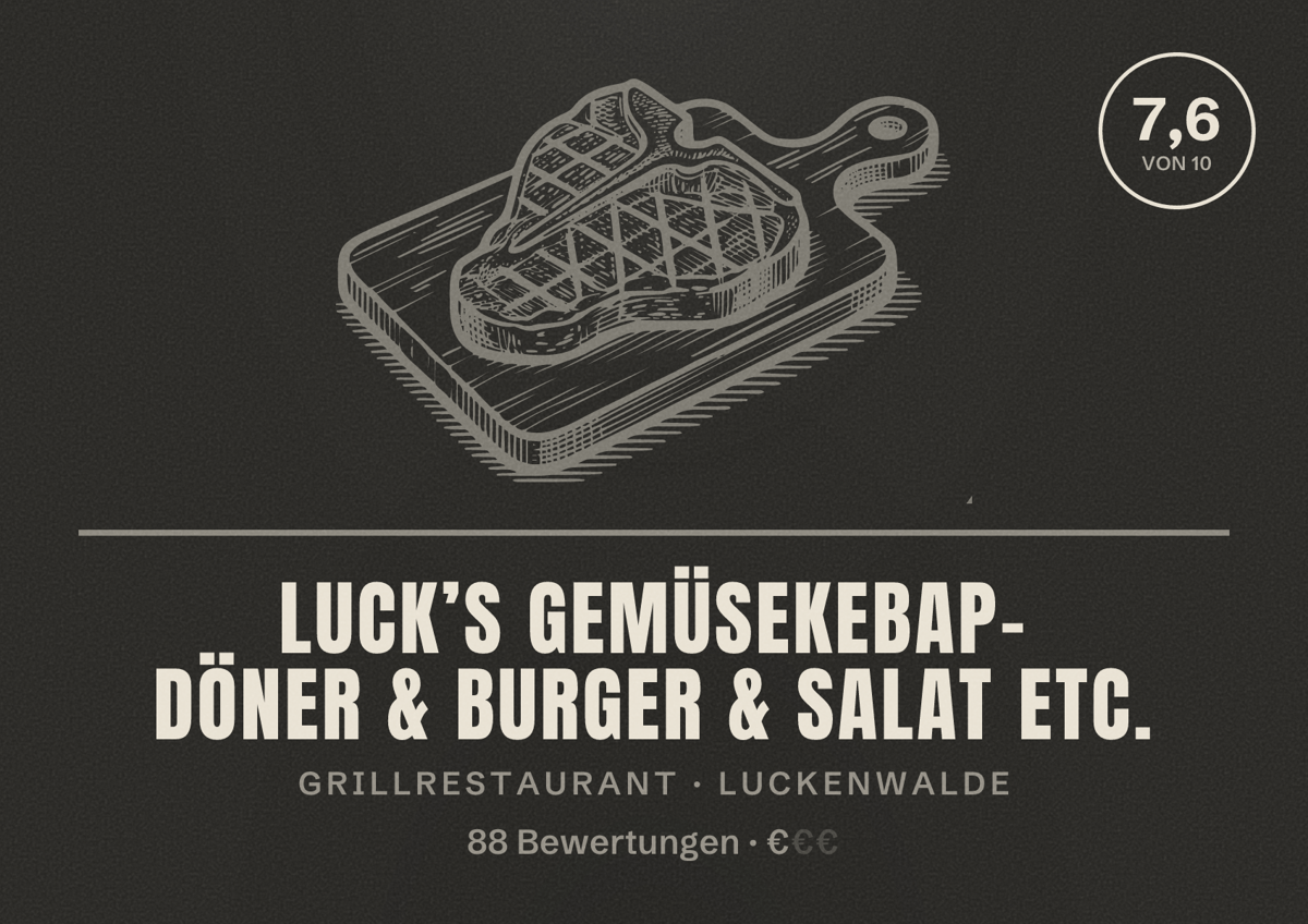 Illustriertes Poster von LUCK’S GEMÜSEKEBAP- DÖNER & BURGER & SALAT etc., Grillrestaurant in Luckenwalde: Bewertung 7,6 von 10 aus 88 Bewertungen, Preisniveau €
