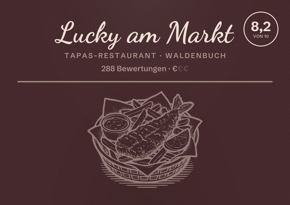 Illustriertes Poster von Lucky am Markt, Tapas-Restaurant in Waldenbuch: Bewertung 8,2 von 10 aus 288 Bewertungen, Preisniveau €