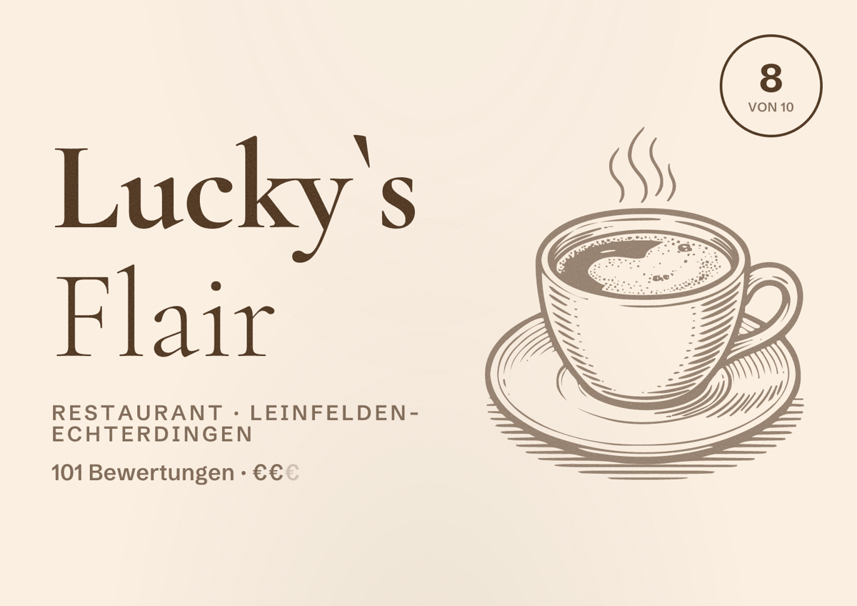 Illustriertes Poster von Lucky`s Flair, Restaurant in Leinfelden-Echterdingen: Bewertung 8 von 10 aus 101 Bewertungen, Preisniveau €€