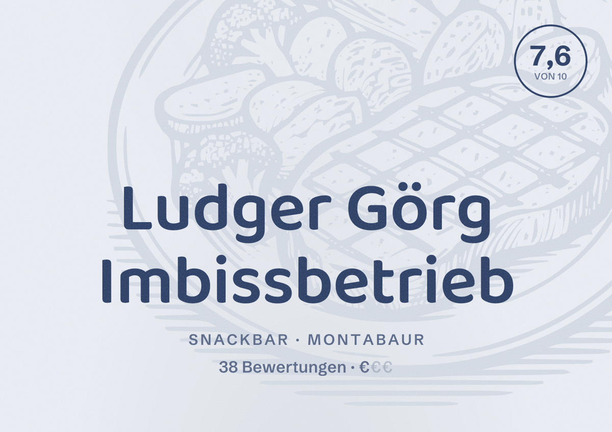 Illustriertes Poster von Ludger Görg Imbissbetrieb, Snackbar in Montabaur: Bewertung 7,6 von 10 aus 38 Bewertungen, Preisniveau €
