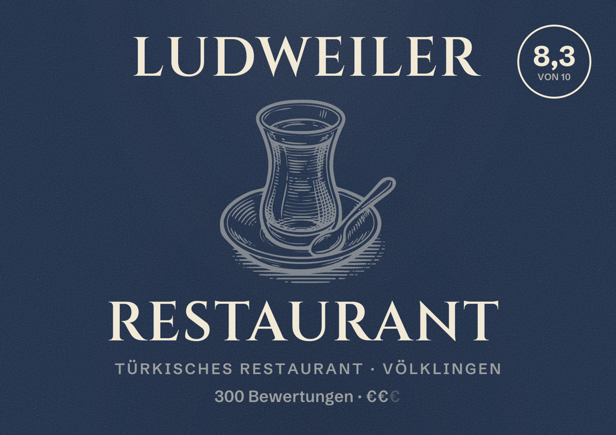 Illustriertes Poster von Ludweiler Restaurant, Türkisches Restaurant in Völklingen: Bewertung 8,3 von 10 aus 300 Bewertungen, Preisniveau €€